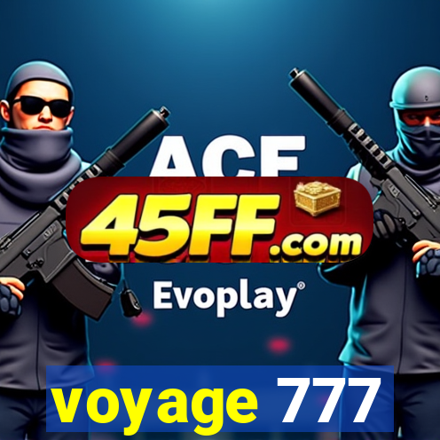 voyage 777
